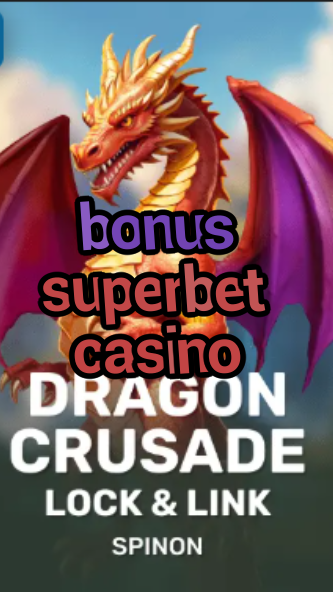 bonus superbet casino-fqqjrm9vrme7zzjgfjql.com